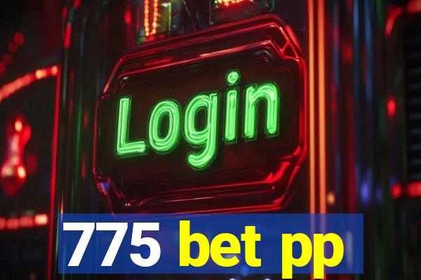 775 bet pp